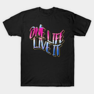 One Life Live It 02 T-Shirt